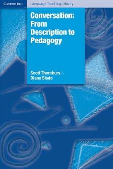Conversation : From Description to Pedagogy - Thornbury Scott