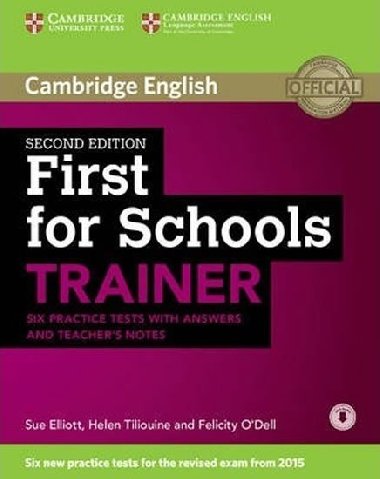 First for Schools Trainer Six Practice Tests with Answers and Teachers Notes with Audio, 2 ed - Elliott Sue