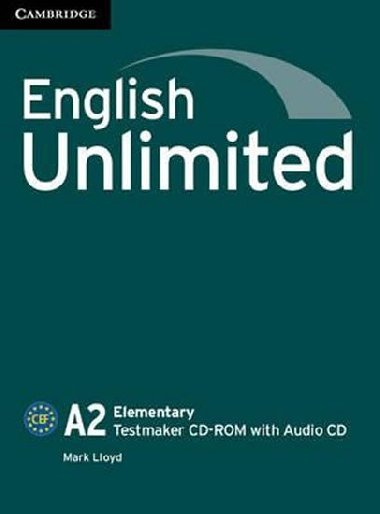 English Unlimited Elementary Testmaker CD-ROM and Audio CD: A2 elementary - Lloyd Mark