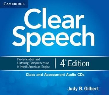 Clear Speech Class and Assessment Audio CDs (4) - Gilbert Judy B.