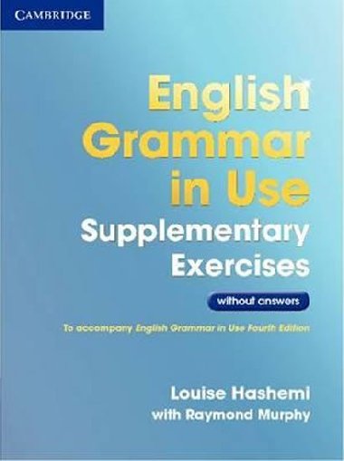 English Grammar in Use Supplementary Exercises without Answers - Hashemi Louise