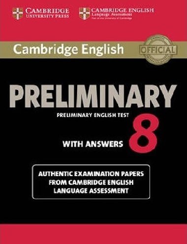 Cambridge English Preliminary 8 Students Book with Answers - kolektiv autor