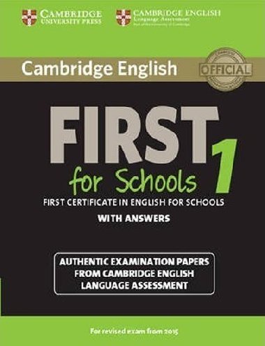 Cambridge English First 1 for Schools for Revised Exam from 2015 Students Book with Answers: 1 - kolektiv autor