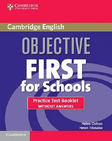 Objective First 3rd Edition For Schools Practice Test Booklet without answers - Chilton Helen