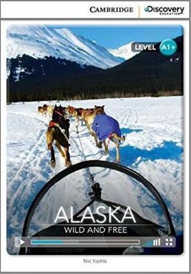 Alaska: Wild and Free High Beginning (Book with Online Access) - Harris Nic