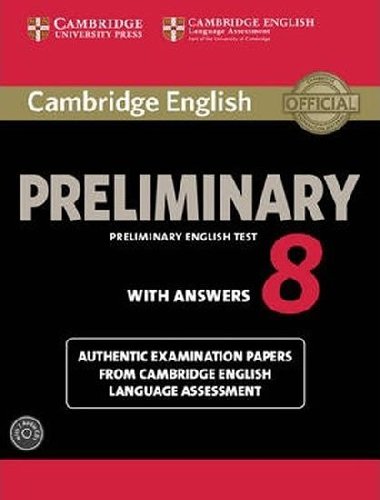 Cambridge English Preliminary 8 Students Book Pack (Students Book with Answers and Audio CDs (2)) - kolektiv autor