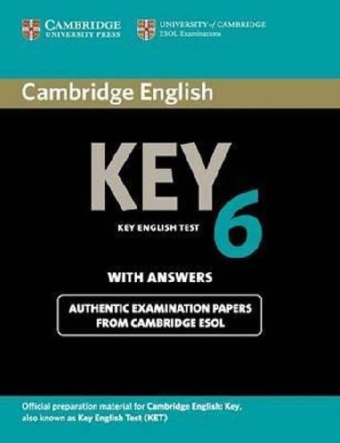 Cambridge English Key 6 Students Book with Answers - kolektiv autor