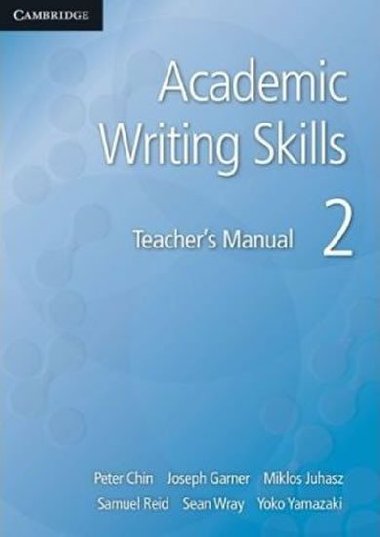 Academic Writing Skills 2 Teachers Manual - Chin Peter