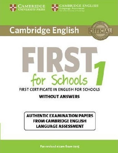 Cambridge English First for Schools 1 for Revised Exam from 2015 Students Book without Answers - kolektiv autor