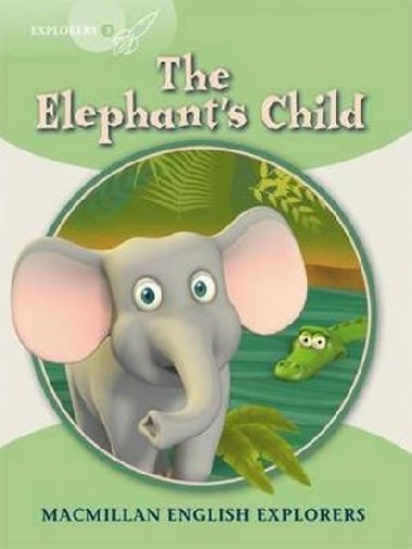 Explorers 3 The Elephants Child Reader - Munton Gill