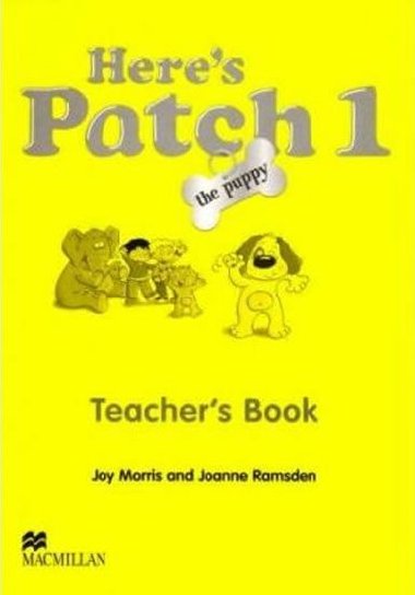 Heres Patch the Puppy 1 Teachers Book - Morris Joy