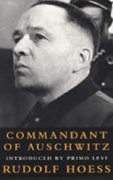Commandant of Auschwitz - Hoess Rudolf