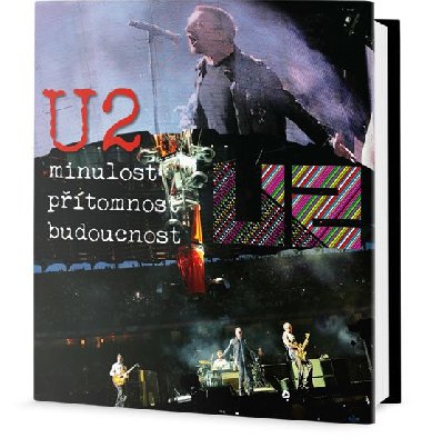U2 - Minulost, ptomnost, budoucnost - Ernesto Assante