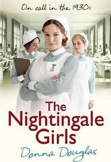 The Nightingale Girls : (Nightingales 1) - Douglasov Donna