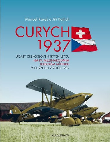 Curych 1937 - ast eskoslovenskch letc na IV. mezinrodnm leteckm mtinku v Curychu v roce 1937 - Marcel Kare; Ji Rajlich