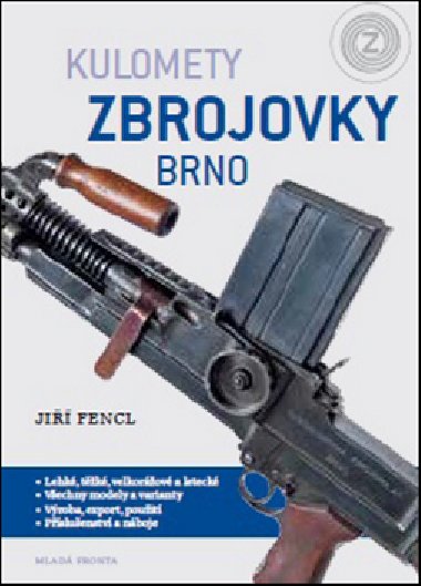 Kulomety Zbrojovky Brno - Ji Fencl