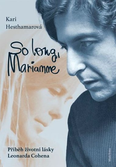 So long, Marianne - Pbh ivotn lsky Leonarda Cohena - Kari Hesthamarov