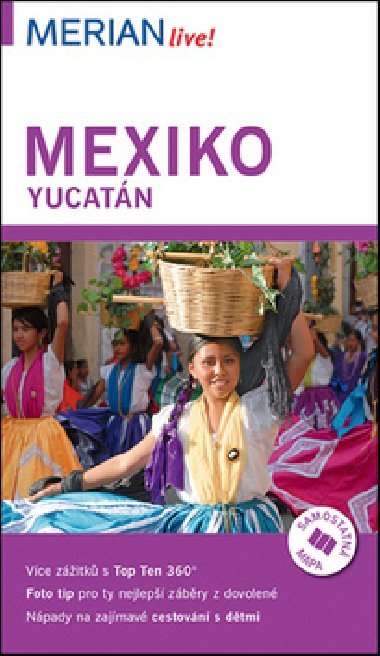 Mexiko Yucatn - prvodce Merian - Birgit Mller-Wbcke