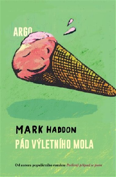 Pd vletnho mola - Mark Haddon