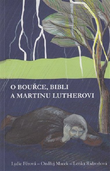 O bouce, Bibli a Martinu Lutherovi - Ondej Macek,Lenka Ridzoov