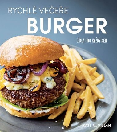 Rychl veee: burgery - Kate McMillanov