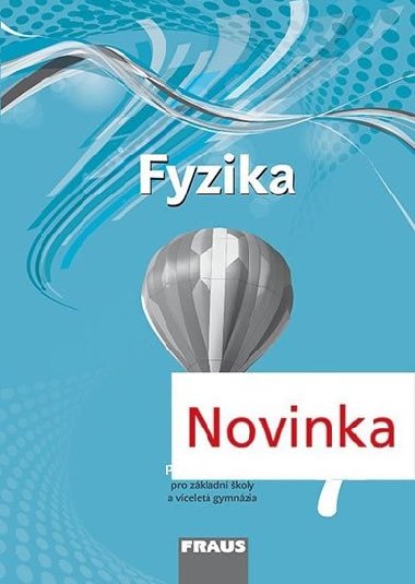 Fyzika 7 pro Z a vcelet gymnzia - pracovn seit - kolektiv autor