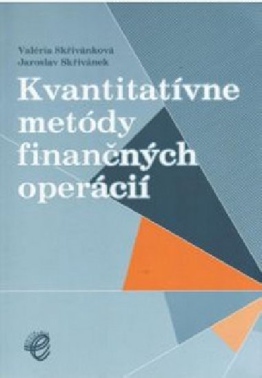 Kvantitatvne metdy finannch operci - Valria Skivnkov; Jaroslav Skivnek