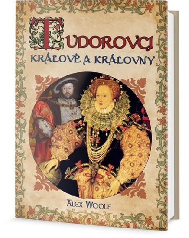 Tudorovci - Krlov a Krlovny - Alex Woolf