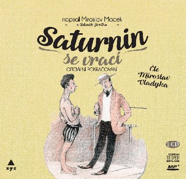 Saturnin se vrac (audiokniha) - Miroslav Macek; Miroslav Vladyka