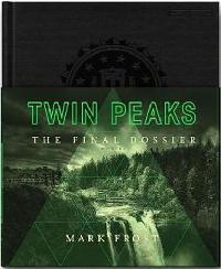 Twin Peaks: The Final Dossier - Mark Frost