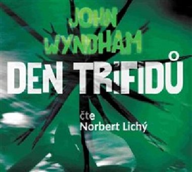Den trifid - CD mp 3 - 6 hodin 15 minut - te Norbert Lich - John Wyndham; Norbert Lich