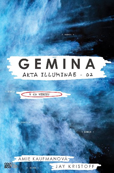 Gemina - Akta Illuminae - O2 - Amie Kaufmanov; Jay Kristoff