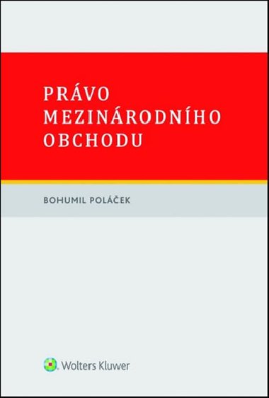 Právo mezinárodního obchodu - Bohumil Poláček
