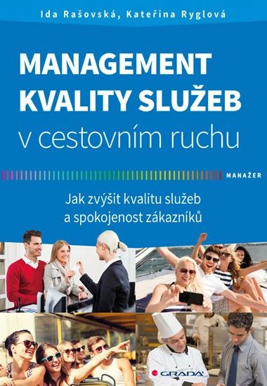 Management kvality slueb v cestovnm ruchu - Kateina Ryglov; Ida Raovsk
