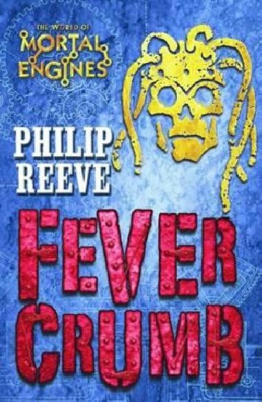 Fever Crumb - Reeve Philip