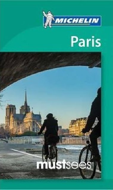 Paris - Must Sees Guide (Michelin) - neuveden