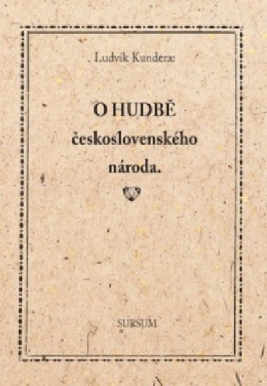 O hudbě českoslovcenského národa. - Ludvík Kundera