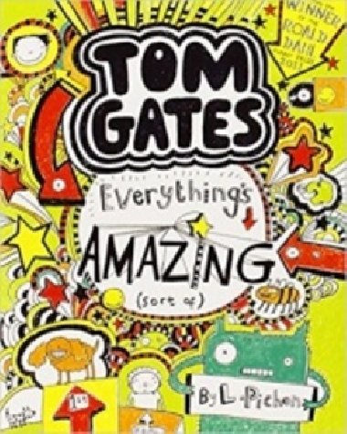 Tom Gates 3 Everything's Amazing (sort of) - Liz Pichon