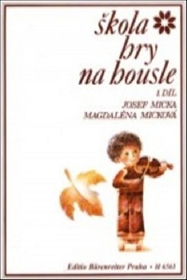 Škola hry na housle 1. díl - Josef Micka; Magdaléna Micková