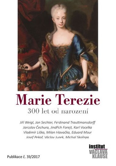 Marie Terezie - 300 let od narozen - Centrum pro ekonomiku a politiku