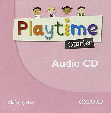 Playtime: Starter: Class CD : Stories, DVD and play- start to learn real-life English the Playtime way! - Selby Claire