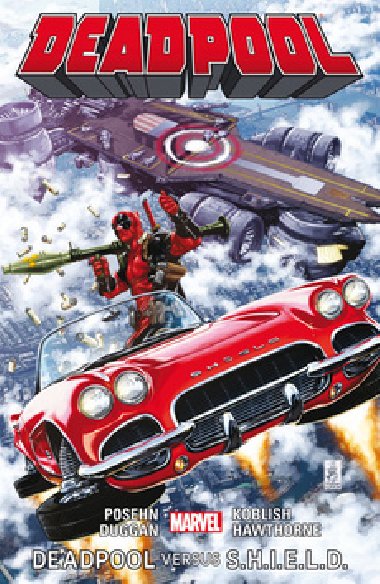 Deadpool Deadpool versus S.H.I.E.L.D. - Brian Posehn; Gerry Duggan