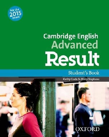 Cambridge English Advanced Result Students Book - Kathy Gude
