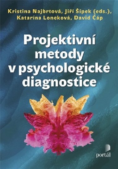 Projektivn metody v psychologick diagnostice - Kristina Najbrtov; Ji pek; Katarna Lonekov