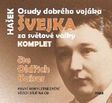 Osudy dobrho vojka vejka komplet - te Oldich Kaiser, 4 CD - Jaroslav Haek; Oldich Kaiser