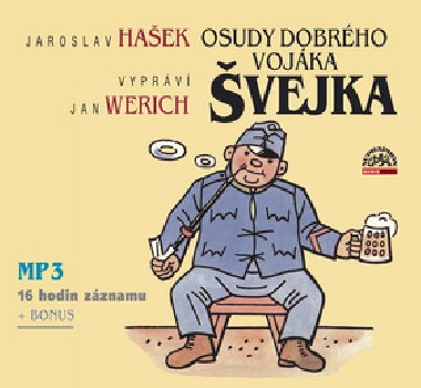 Osudy dobrého vojáka Švejka - 2 CD mp3 - čte Jan Werich - 16 hodin 33 minut - Jan Werich; Jaroslav Hašek