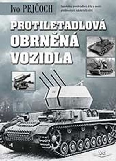 Protiletadlová obrněná vozidla - Ivo Pejčoch