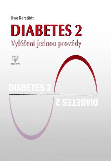 Diabetes 2 - Vylen jednou provdy - Uwe Karstdt