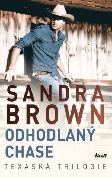 Odhodlan Chase - Texask trilogie - Sandra Brown