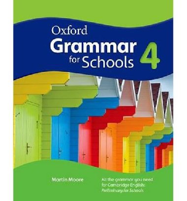 Oxford Grammar for Schools: 4: Students Book - Martin Moore